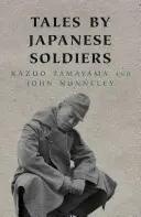 Racconti di soldati giapponesi - Tales By Japanese Soldiers