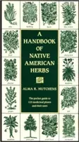 Manuale delle erbe dei nativi americani: La guida tascabile a 125 piante medicinali e ai loro usi - A Handbook of Native American Herbs: The Pocket Guide to 125 Medicinal Plants and Their Uses