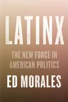 Latinx: La nuova forza nella politica e nella cultura americana - Latinx: The New Force in American Politics and Culture