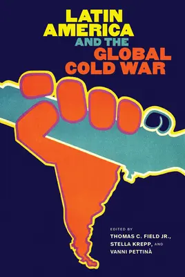 L'America Latina e la guerra fredda globale - Latin America and the Global Cold War