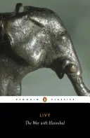 La guerra con Annibale: libri XXI-XXX della Storia di Roma dalla sua fondazione - The War with Hannibal: Books XXI-XXX of the History of Rome from Its Foundation