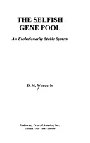 Il pool genetico egoista: Un sistema evolutivamente stabile - The Selfish Gene Pool: An Evolutionary Stable System