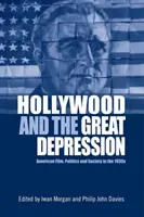 Hollywood e la Grande Depressione: Il cinema, la politica e la società americana negli anni '30 - Hollywood and the Great Depression: American Film, Politics and Society in the 1930s