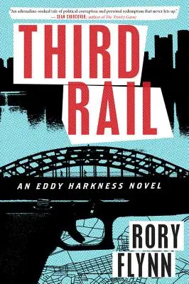 Terzo binario: un romanzo di Eddy Harkness - Third Rail: An Eddy Harkness Novel
