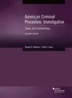 Procedura penale americana, investigativa - Casi e commenti - American Criminal Procedure, Investigative - Cases and Commentary