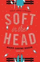 Morbido in testa - Soft in the Head