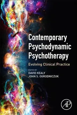 Psicoterapia psicodinamica contemporanea: Evoluzione della pratica clinica - Contemporary Psychodynamic Psychotherapy: Evolving Clinical Practice
