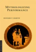 Mitologizzare la performance - Mythologizing Performance