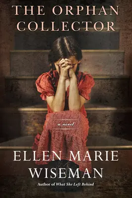 Il collezionista di orfani: Un romanzo eroico sulla sopravvivenza durante la pandemia influenzale del 1918 - The Orphan Collector: A Heroic Novel of Survival During the 1918 Influenza Pandemic