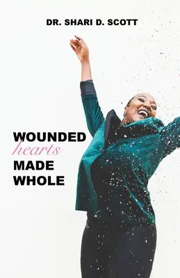 Cuori feriti e risanati - Wounded Hearts Made Whole