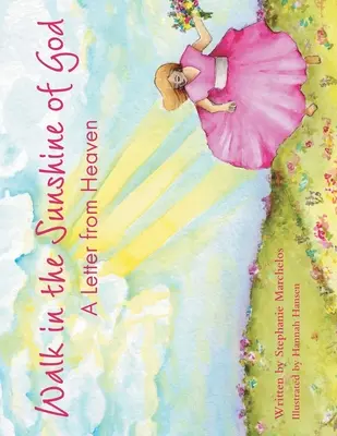 Camminare al sole di Dio: Una lettera dal cielo - Walk in the Sunshine of God: A Letter from Heaven