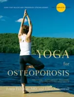 Yoga per l'osteoporosi: La guida completa - Yoga for Osteoporosis: The Complete Guide