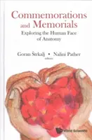Commemorazioni e memorie: Esplorare il volto umano dell'anatomia - Commemorations and Memorials: Exploring the Human Face of Anatomy