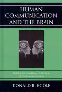 Comunicazione umana e cervello: Costruire le fondamenta del campo della neurocomunicazione - Human Communication and the Brain: Building the Foundation for the Field of Neurocommunication