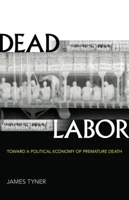 Lavoro morto: Verso un'economia politica della morte prematura - Dead Labor: Toward a Political Economy of Premature Death