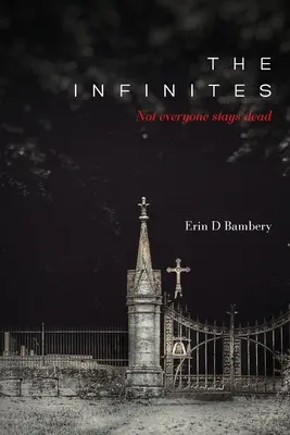 Gli infiniti: Non tutti restano morti - The Infinites: Not Everyone Stays Dead