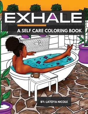 Espirare: Un libro da colorare per la cura di sé che celebra le donne nere, le donne brune e le buone vibrazioni - Exhale: A Self Care Coloring Book Celebrating Black Women, Brown Women and Good Vibes