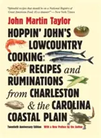 La cucina del Lowcountry di Hoppin' John: Ricette e riflessioni da Charleston e dalla pianura costiera della Carolina - Hoppin' John's Lowcountry Cooking: Recipes and Ruminations from Charleston and the Carolina Coastal Plain