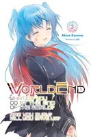 Worldend: Cosa si fa alla fine del mondo? Sei occupato? Ci salverai?, Vol. 3 - Worldend: What Do You Do at the End of the World? Are You Busy? Will You Save Us?, Vol. 3