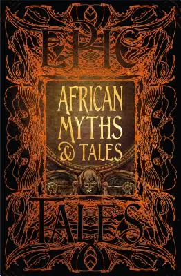 Miti e racconti africani: Racconti epici - African Myths & Tales: Epic Tales