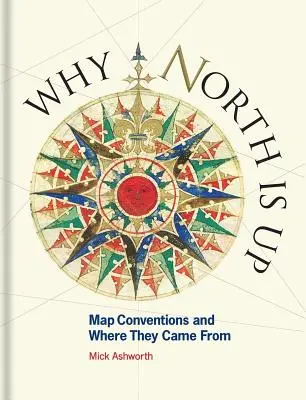 Perché il nord è in alto: le convenzioni cartografiche e la loro origine - Why North Is Up: Map Conventions and Where They Came from
