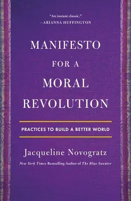 Manifesto per una rivoluzione morale: Pratiche per costruire un mondo migliore - Manifesto for a Moral Revolution: Practices to Build a Better World