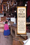 Il caso del commerciante indiano: Billy Malone e l'indagine del National Park Service al Trading Post di Hubbell - The Case of the Indian Trader: Billy Malone and the National Park Service Investigation at Hubbell Trading Post