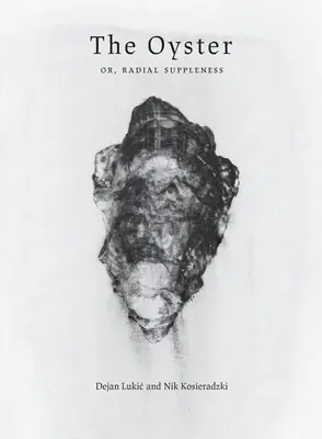 L'ostrica: Ovvero, l'elasticità radiale - The Oyster: Or, Radial Suppleness