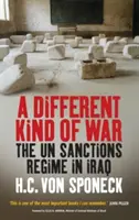 Un diverso tipo di guerra: il regime delle sanzioni Onu in Iraq - A Different Kind of War: The Un Sanctions Regime in Iraq