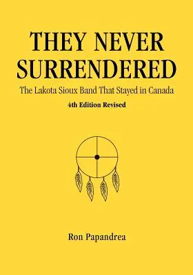 Non si sono mai arresi, la banda Lakota Sioux che rimase in Canada - They Never Surrendered, The Lakota Sioux Band That Stayed in Canada