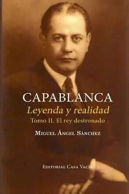 Capablanca. Leggenda e realtà (Volume II) - Capablanca. Leyenda y realidad (Tomo II)