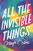 Tutte le cose invisibili - All the Invisible Things