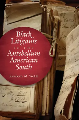 Litiganti neri nel Sud americano dell'Antebellum - Black Litigants in the Antebellum American South