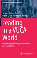 Condurre in un mondo vuca: Integrare leadership, discernimento e spiritualità (Kok Jacobus (Kobus)) - Leading in a Vuca World: Integrating Leadership, Discernment and Spirituality (Kok Jacobus (Kobus))