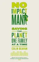 No Impact Man - Salvare il pianeta una famiglia alla volta - No Impact Man - Saving the planet one family at a time