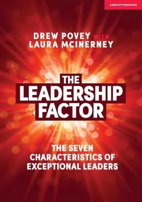 Il fattore leadership: Le sette caratteristiche dei leader eccezionali - The Leadership Factor: The Seven Characteristics of Exceptional Leaders