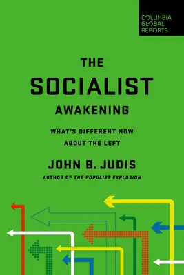 Il risveglio socialista: Cosa c'è di diverso ora nella sinistra - The Socialist Awakening: What's Different Now about the Left