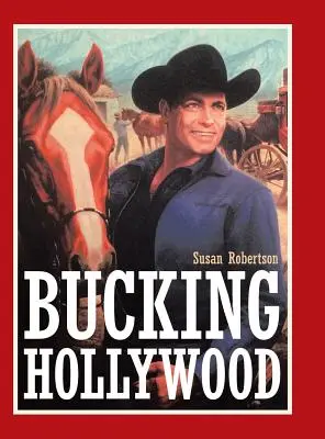 Sfidare Hollywood - Bucking Hollywood