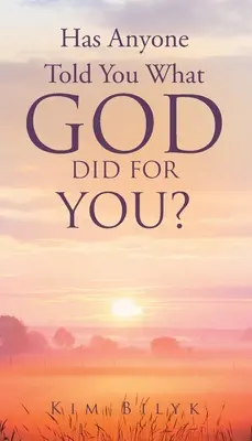 Qualcuno ti ha detto cosa ha fatto Dio per te? - Has Anyone Told You What God Did for You?