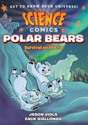 Fumetti scientifici: Orsi polari: Sopravvivenza tra i ghiacci - Science Comics: Polar Bears: Survival on the Ice