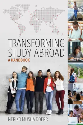 Trasformare lo studio all'estero: Un manuale - Transforming Study Abroad: A Handbook