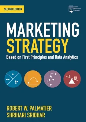 Strategia di marketing: Basata su principi e dati analitici - Marketing Strategy: Based on First Principles and Data Analytics