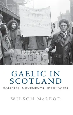 Il gaelico in Scozia: Politiche, movimenti, ideologie - Gaelic in Scotland: Policies, Movements, Ideologies