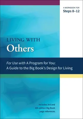 Vivere con gli altri: Un libro di lavoro per i passi 8-12 - Living with Others: A Workbook for Steps 8-12