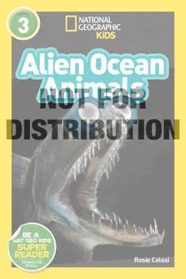 Lettori del National Geographic: Animali alieni dell'oceano (L3) - National Geographic Readers: Alien Ocean Animals (L3)