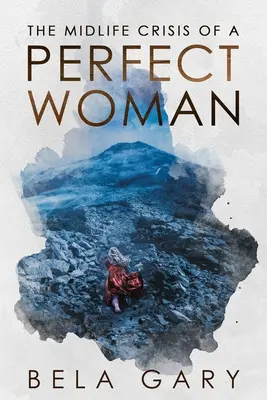 La crisi di mezza età di una donna perfetta - The Midlife Crisis of a Perfect Woman