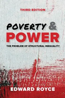 Povertà e potere: il problema della disuguaglianza strutturale, terza edizione - Poverty and Power: The Problem of Structural Inequality, Third Edition