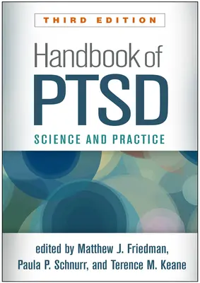 Manuale di Ptsd, terza edizione: Scienza e pratica - Handbook of Ptsd, Third Edition: Science and Practice