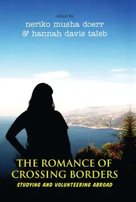 Il romanticismo di attraversare i confini: Studiare e fare volontariato all'estero - The Romance of Crossing Borders: Studying and Volunteering Abroad