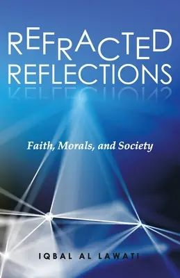Riflessioni rifratte: Fede, morale e società - Refracted Reflections: Faith, Morals, and Society